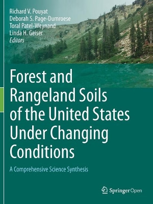 Forest and Rangeland Soils of the United States Under Changing Conditions: A Comprehensive Science Synthesis by Richard V. Pouyat 9783030452186