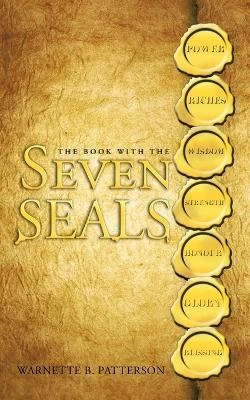 The Book with the Seven Seals by WARNETTE B. PATTERSON 9781426930027