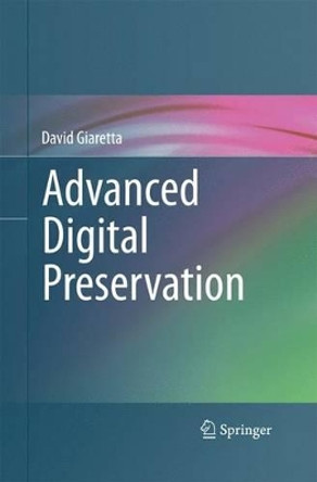 Advanced Digital Preservation by David Giaretta 9783642436604