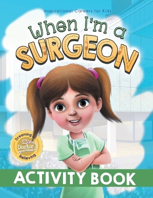 When I'm a Surgeon Activity Book by Samantha Pillay 9781922675040