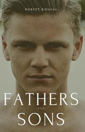 FATHERS AND SONS by ROBERT DONKIN 9781916887459