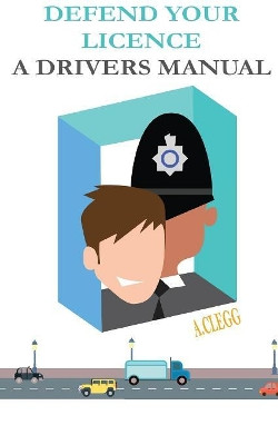 Defend Your Licence: A Driver's Manual by Andrea Clegg 9781910782873