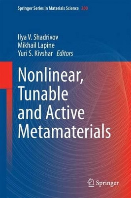Nonlinear, Tunable and Active Metamaterials by Ilya V. Shadrivov 9783319083858