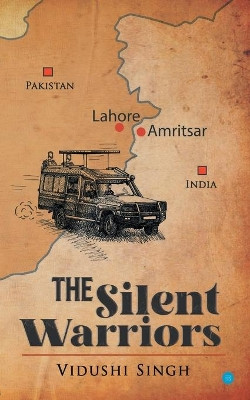 A Journey Of The Silent Warriors about their Courage and Resilience by Vidushi Singh 9789390223916