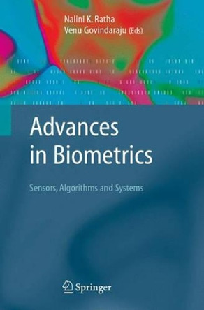 Advances in Biometrics: Sensors, Algorithms and Systems by N. K. Ratha 9781846289200