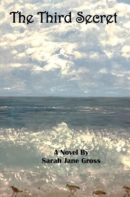 The Third Secret by Sarah Jane Gross 9781735195520