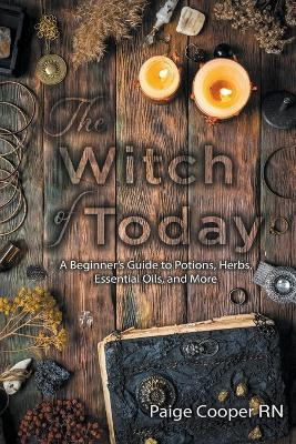 The Witch Of Today by Paige Cooper 9798201728243