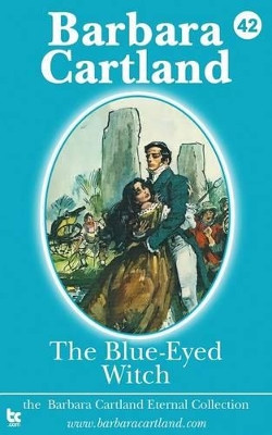 The Blue-eyed Witch by Barbara Cartland 9781782132042