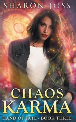 Chaos Karma by Sharon Joss 9781941544341