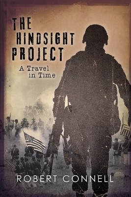 The Hindsight Project: A Travel in Time by Robert Connell 9781545636817