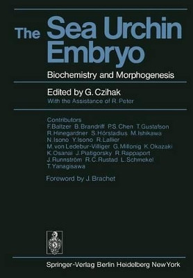 The Sea Urchin Embryo: Biochemistry and Morphogenesis by G. Czihak 9783642659669