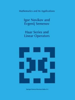 Haar Series and Linear Operators by I. Novikov 9789048146932
