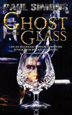 Ghost in the Glass by Paul Simons 9781847481344