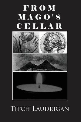 From Mago's Cellar by Titch Laudrigan 9781662901751