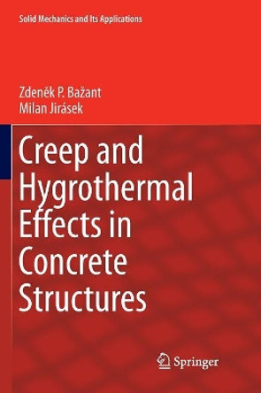 Creep and Hygrothermal Effects in Concrete Structures by Zdenek P. Bazant 9789402414967