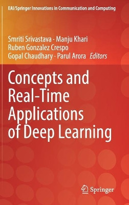 Concepts and Real-Time Applications of Deep learning by Smriti Srivastava 9783030761660