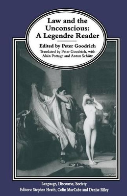 Law and the Unconscious: A Legendre Reader by Peter Goodrich 9781349259762