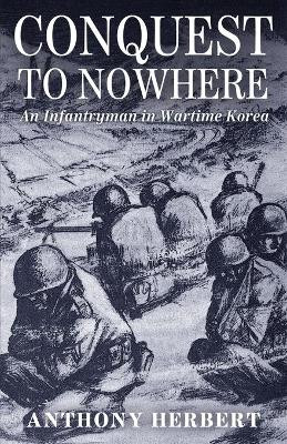 Conquest to Nowhere by Anthony Herbert 9781951682477
