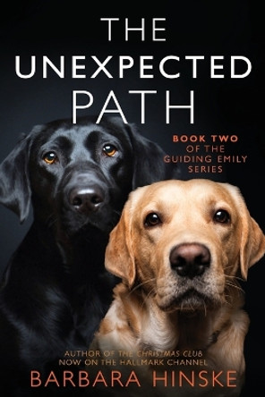 The Unexpected Path by Barbara Hinske 9781734924930