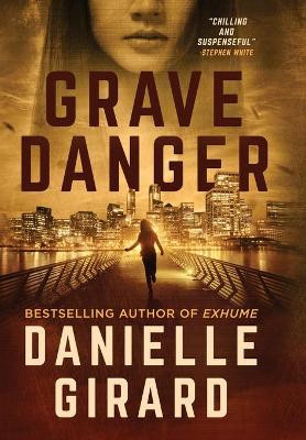 Grave Danger: Rookie Club Book 4 by Danielle Girard 9781733140430