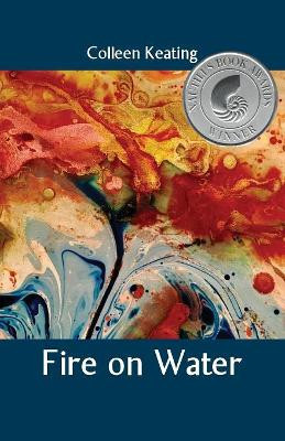 Fire on Water by Colleen Keating 9781760413514