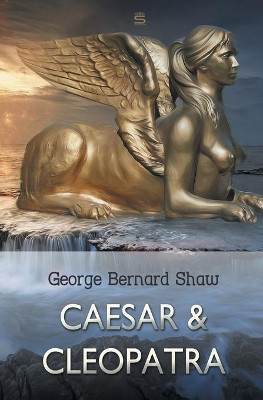 Caesar and Cleopatra by George Bernard Shaw 9781787247963