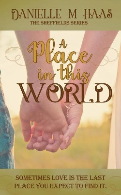 A Place In This World by Danielle M Haas 9781509233236