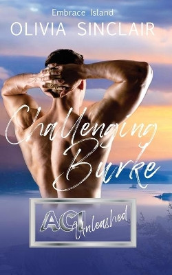 Challenging Burke: Embrace Island by Olivia Sinclair 9781939361189