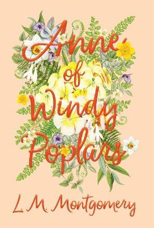 Anne of Windy Poplars by L M Montgomery 9781528706476