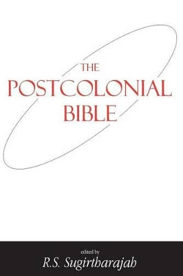 The Postcolonial Bible by R. S. Sugirtharajah 9781850758983