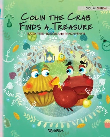 Colin the Crab Finds a Treasure by Tuula Pere 9789527107515