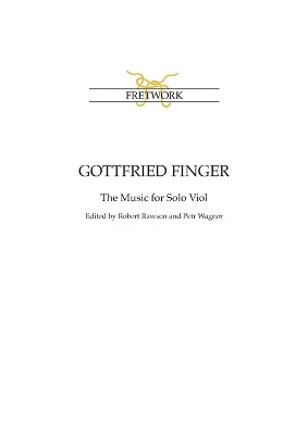Gottfried Finger: The Music for Solo Viol: the Music for Solo Viol by Gottfried Finger 9781898131229