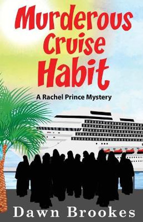 Murderous Cruise Habit by Dawn Brookes 9781913065065