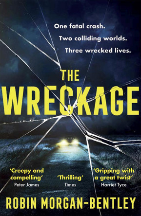 The Wreckage: The gripping thriller that everyone is talking about by Robin Morgan-Bentley