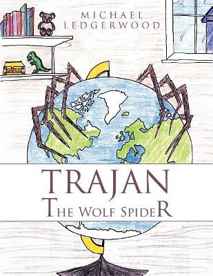 Trajan: The Wolf Spider by Michael Ledgerwood 9781480851696