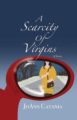 A Scarcity of Virgins by Joann Catania 9781771805100