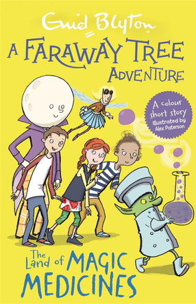 A Faraway Tree Adventure: The Land of Magic Medicines: Colour Short Stories by Enid Blyton