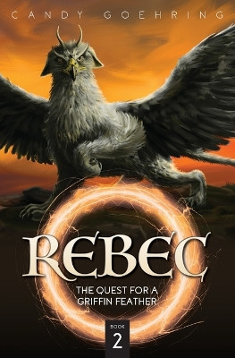 Rebec: Book Two by Candy Goehring 9781944470173