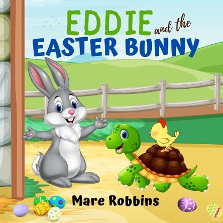 Eddie and the Easter Bunny by Mare Robbins 9781635897647