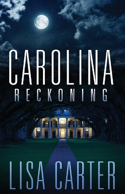 Carolina Reckoning by Lisa Carter 9781426757976