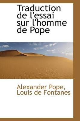 Traduction de L'Essai Sur L'Homme de Pope by Alexander Pope 9781103427529