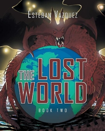 The Lost World: Book Two by Esteban Vazquez 9781636923215