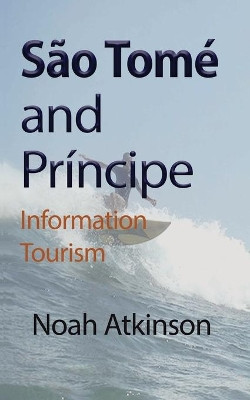 Sao Tome and Principe by Noah Atkinson 9781715548780