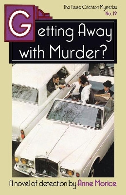 Getting Away with Murder?: A Tessa Crichton Mystery by Anne Morice 9781914150272