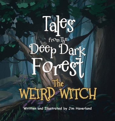 The Weird Witch by Jim Haverland 9781639452460