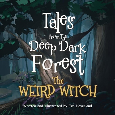 The Weird Witch by Jim Haverland 9781639452446