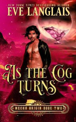 As the Cog Turns by Eve Langlais 9781773840871