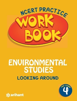 Ncert Practice Workbook Environmental Studies Looking Around Class 4 by Arihant Experts 9789311122014