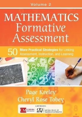 Mathematics Formative Assessment, Volume 2: 50 More Practical Strategies for Linking Assessment, Instruction, and Learning by Page D. Keeley 9781506311395