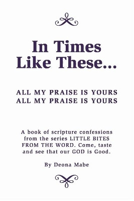 In Times Like These by Deona Mabe 9781637320150